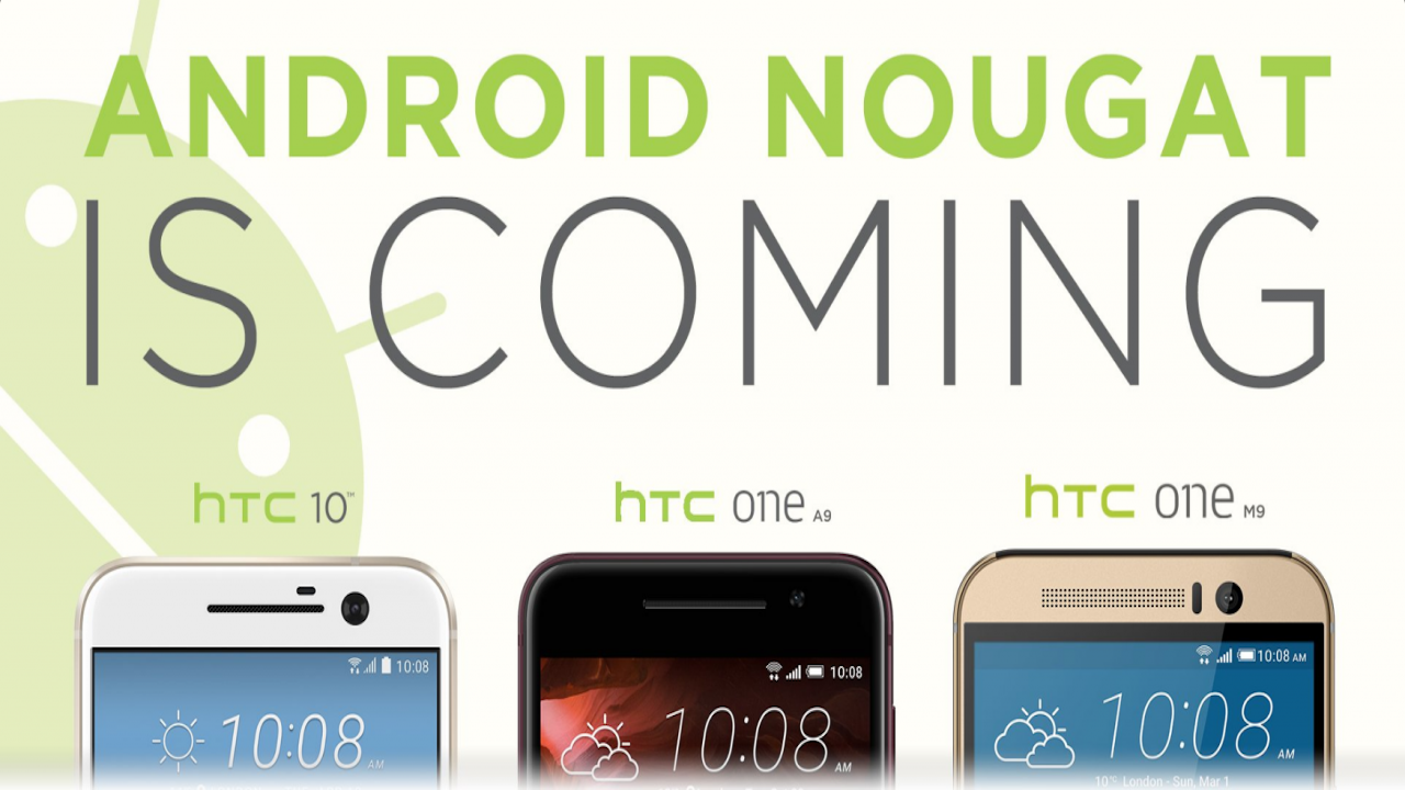 HTC công bố danh sách smartphone và thời điểm được lên Android 7.0 Nougat