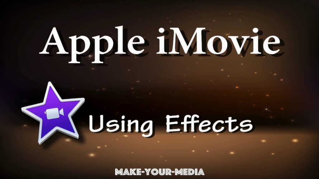 Hướng dẫn thêm hiệu ứng trong iMovie dành cho tín đồ Apple
