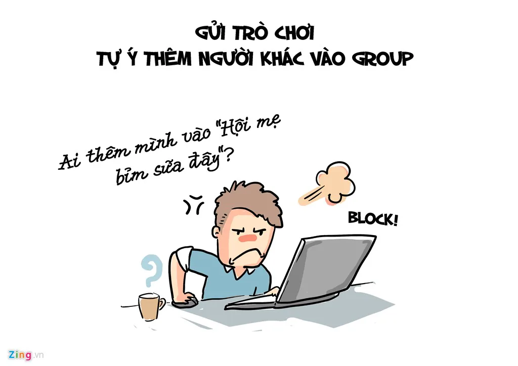 Nhiều dân mạng cho hay họ thấy việc làm vô duyên nhất trên Facebook là suốt ngày gửi yêu cầu tham gia trò chơi, tự ý thêm họ vào các diễn đàn linh tinh, không cần thiết.