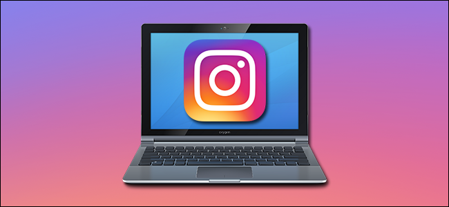 Đăng ảnh lên Instagram trực tiếp từ máy tính của bạn