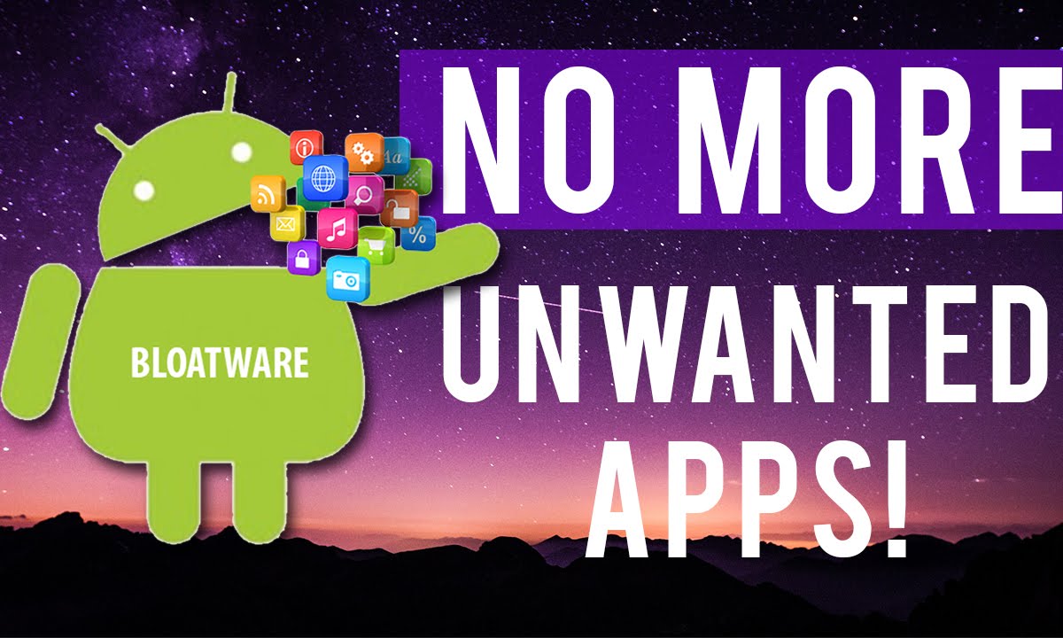 Bloatware là gì và cách gỡ bỏ chúng khỏi máy Android của bạn