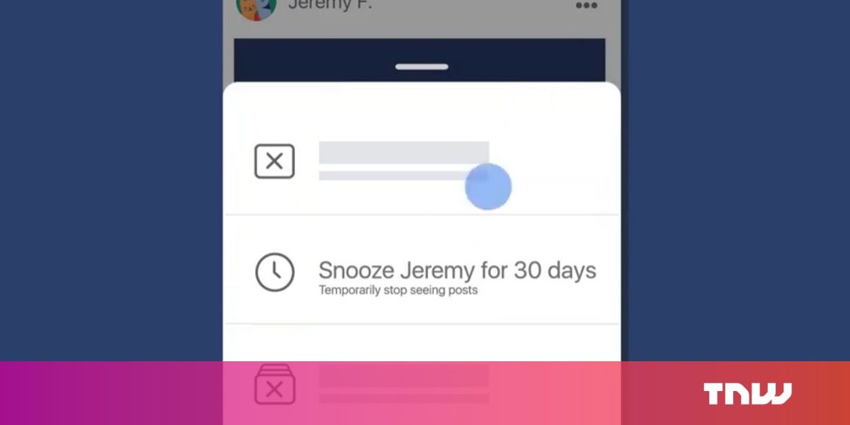 Tính năng mới, Snooze giúp ẩn những người bạn hoặc các trang phiền nhiễu trên Facebook trong 30 ngày