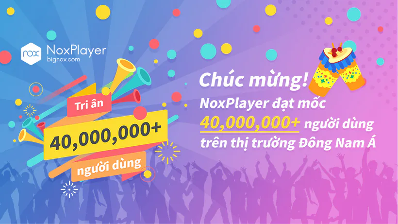 Những lí do khiến NoxPlayer là giả lập Android trên PC đáng để bạn lựa chọn