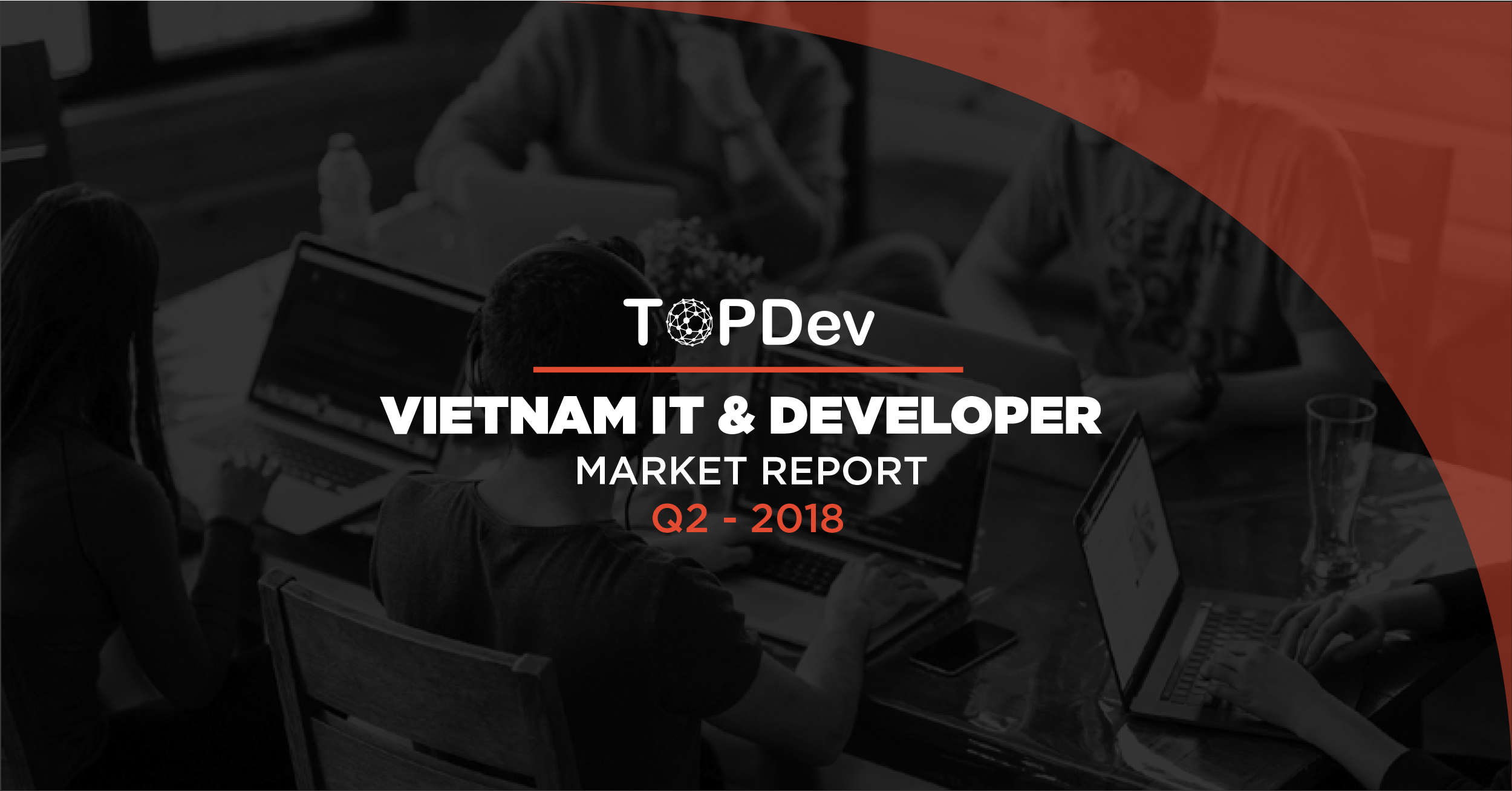 Việt Nam sẽ là điểm nóng của Blockchain trong khu vực theo báo cáo trong Q2/2018 của TopDev