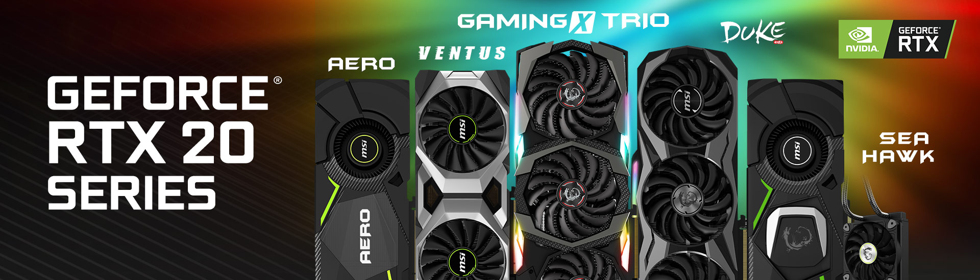 MSI giới thiệu loạt sản phẩm card đồ họa sử dụng GPU Nvidia Geforce® RTX mới