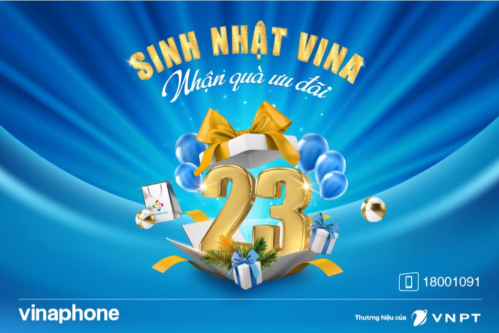 VinaPhone mừng Sinh nhật lần thứ 23 với kho quà tặng Tri ân khách hàng
