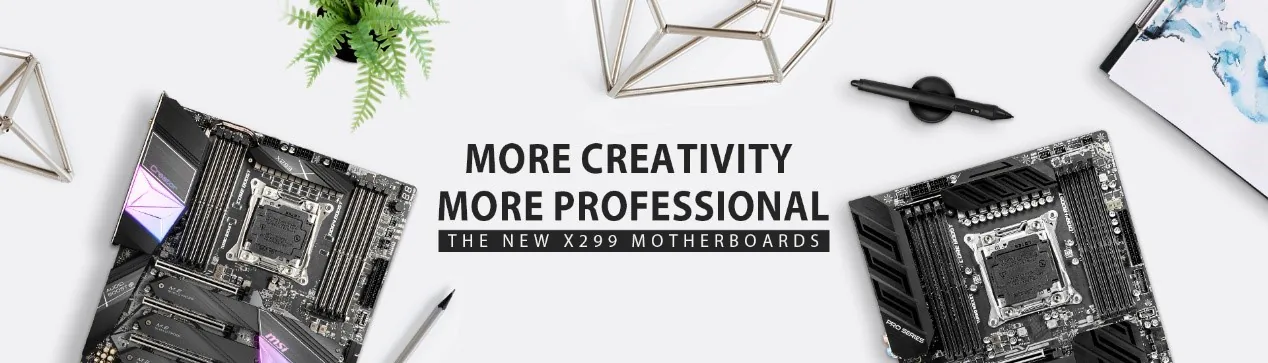 Chuyên nghiệp hơn với bo mạch chủ MSI Creator X299 và loạt vi xử lý intel Core X hoàn toàn mới