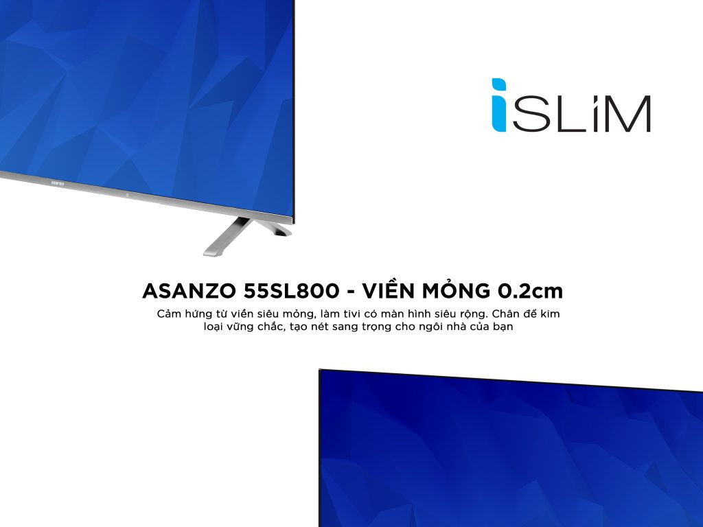 Asanzo giới thiệu dòng iSLIM TV – mỏng viền rộng ảnh, giá từ 3,990,000 VND