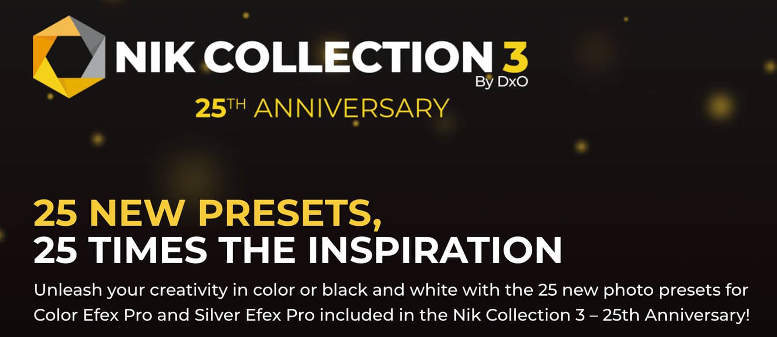 Nik kỷ niệm 25 năm với bộ preset mới trong Nik Collection 3 từ DxO