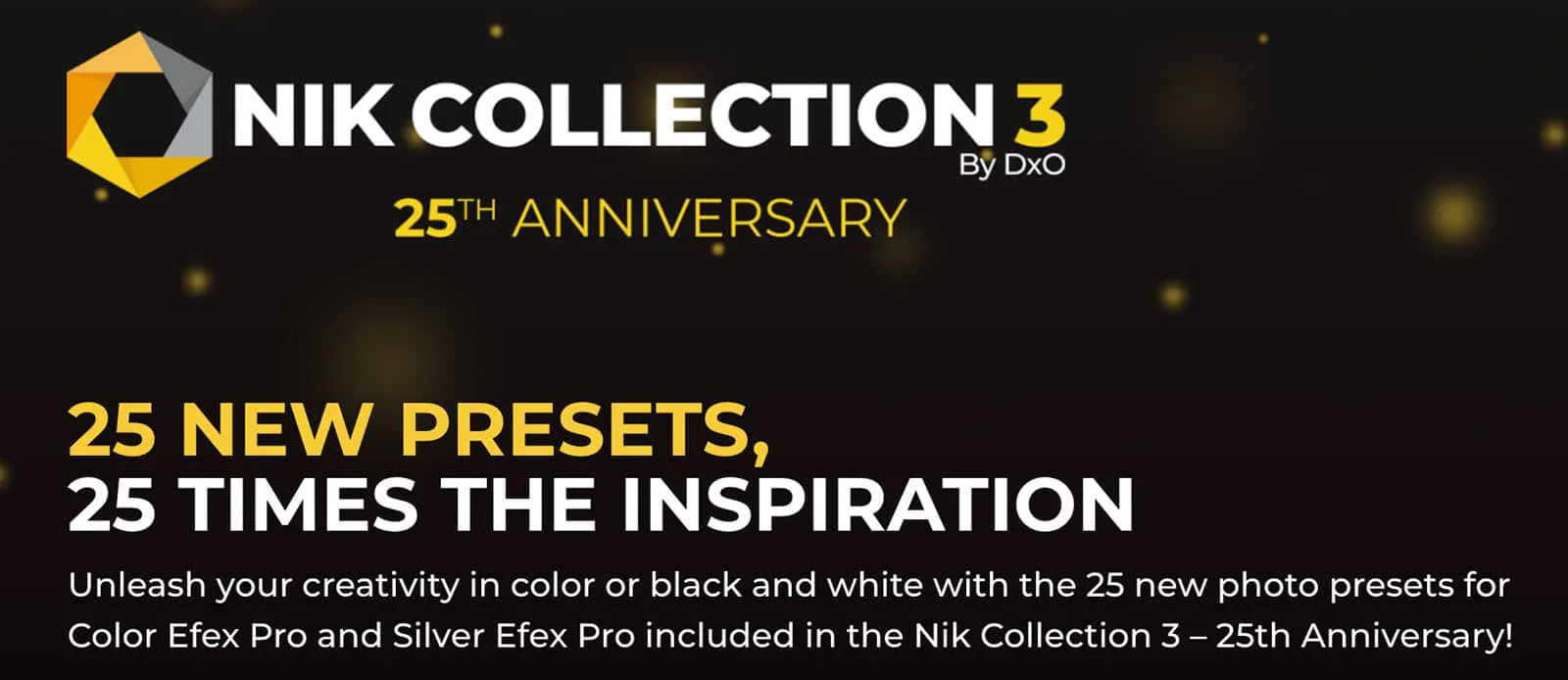 Nik kỷ niệm 25 năm với bộ preset mới trong Nik Collection 3 từ DxO