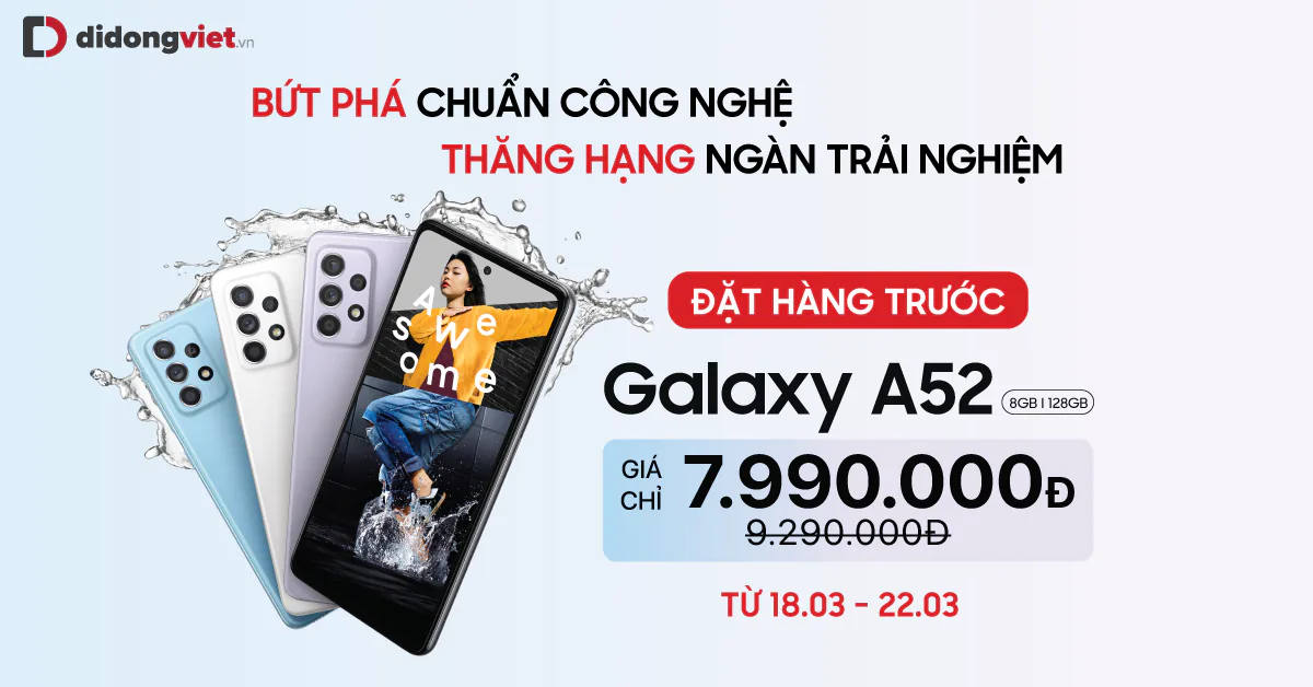 Đặt trước Galaxy A52, A72 tại Di Động Việt ngay hôm nay với mức giá ưu đãi chỉ từ 7.9 triệu
