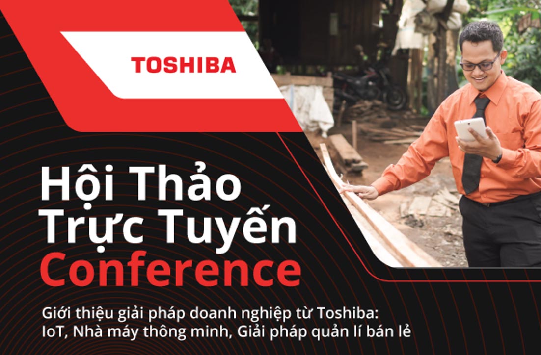 Giải Pháp Thông Minh từ Toshiba tại Hội Thảo Trực Tuyến về Sản xuất và Bán lẻ