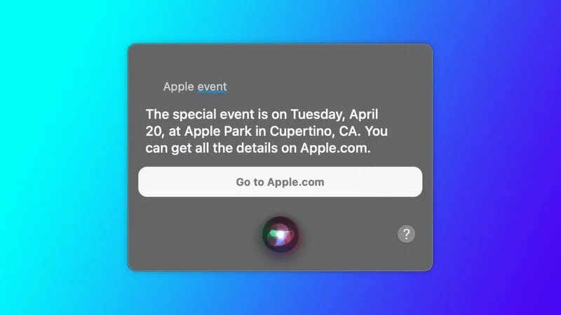 Siri hé lộ một sự kiện đặc biệt của Apple vào ngày 20/4