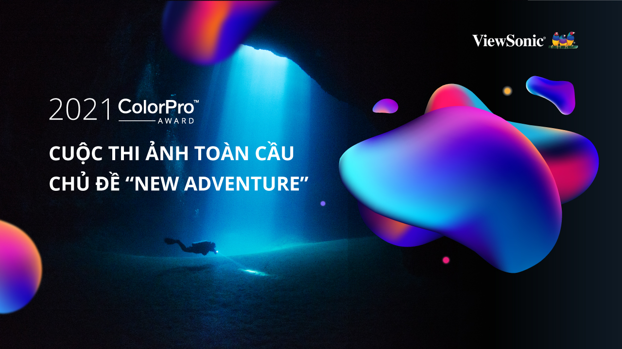 Viewsonic tổ chức cuộc thi ảnh toàn cầu ColorPro Award 2021 với chủ đề “New Adventure”