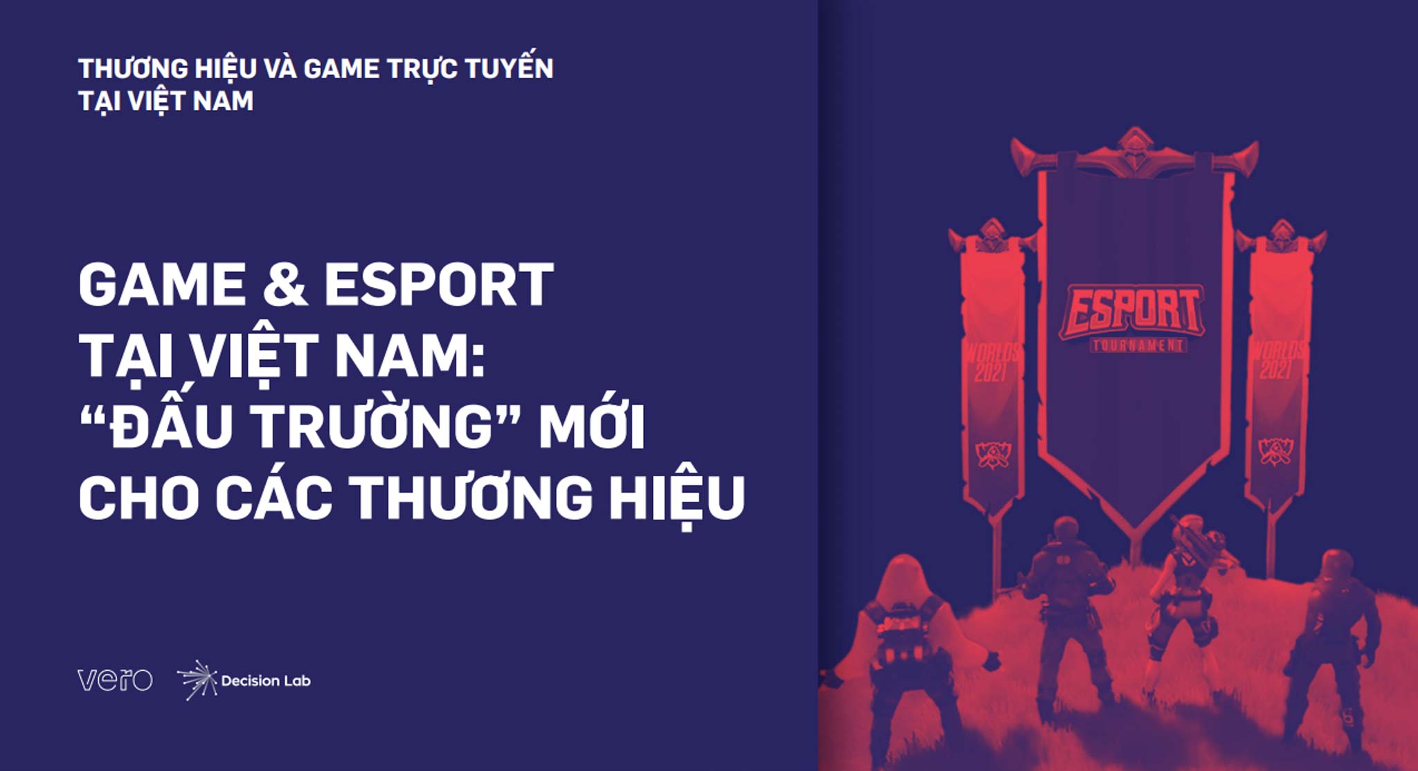 Vero chính thức ra mắt nghiên cứu thị trường về thể thao điện tử tại Việt Nam Esports Whitepaper 2021