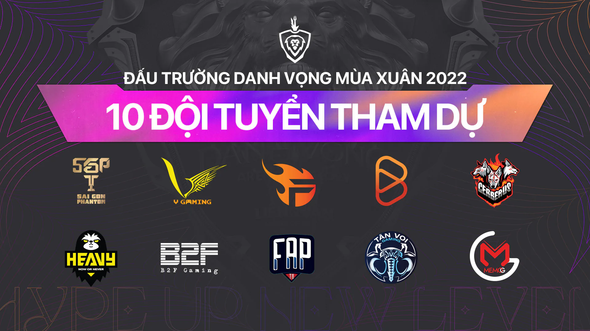 Giải đấu Đấu Trường Danh Vọng mùa Xuân 2022 sẽ khởi tranh vào 10/2 với 10 đội tuyển tranh tài cho giải thưởng 3 tỷ đồng