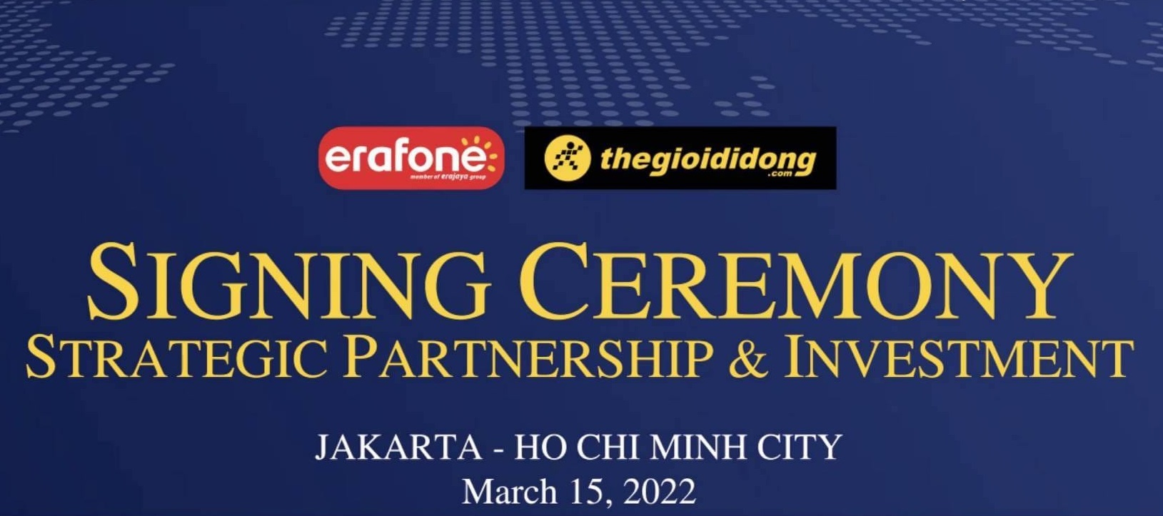 Thế Giới Di Động công bố thành lập liên doanh với Erafone – nhà bán lẻ công nghệ hàng đầu Indonesia