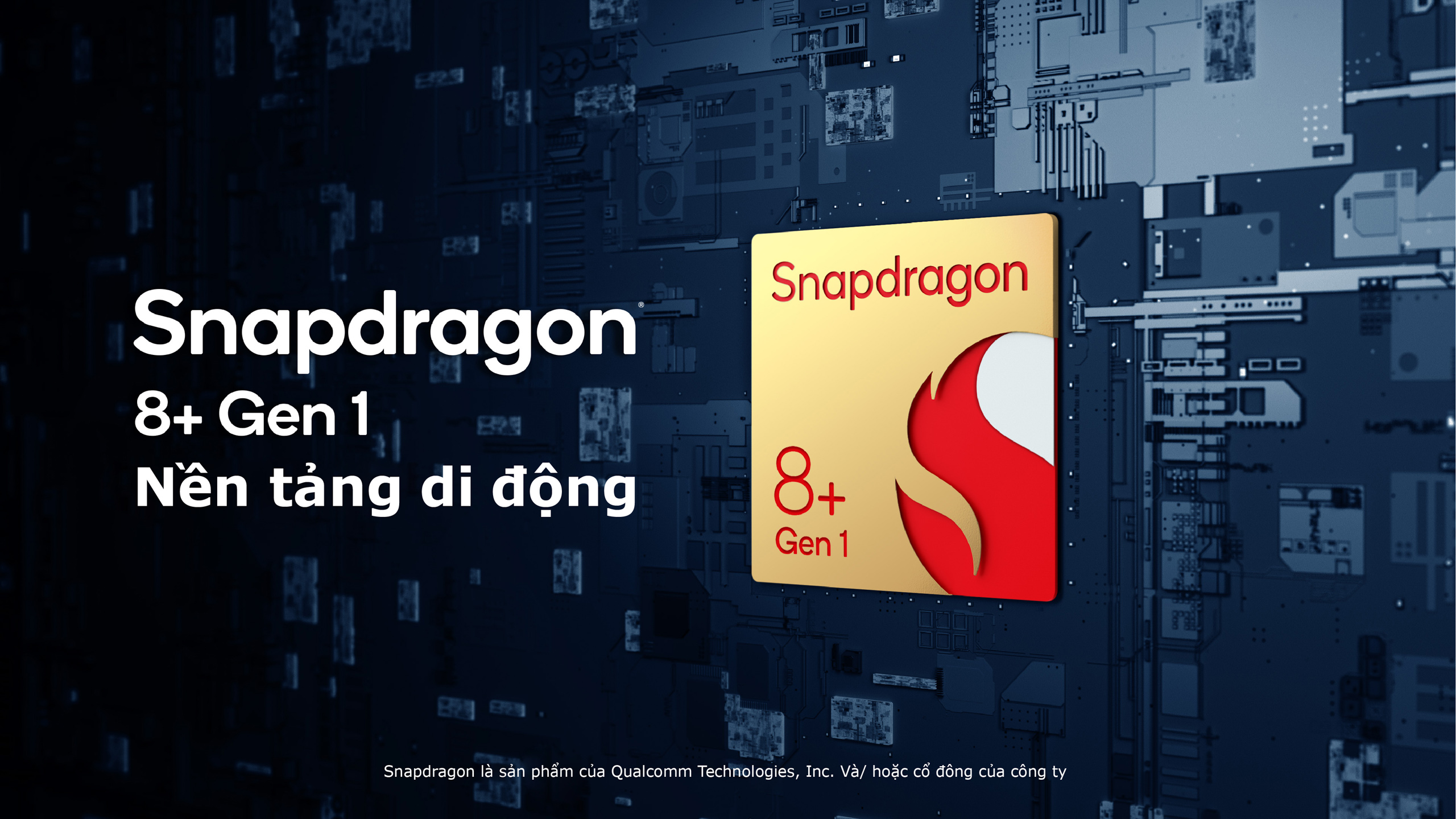 Nền tảng di động Snapdragon 8+ Gen 1 và Snapdragon 7 Gen 1 ra mắt