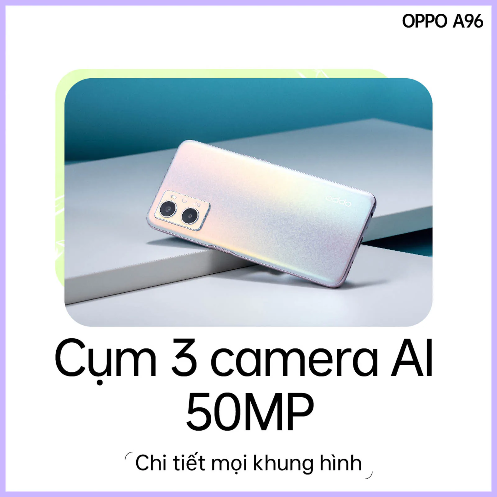OPPO ra mắt A96 và A57: Thiết kế thời thượng, sạc nhanh nhất trong phân khúc