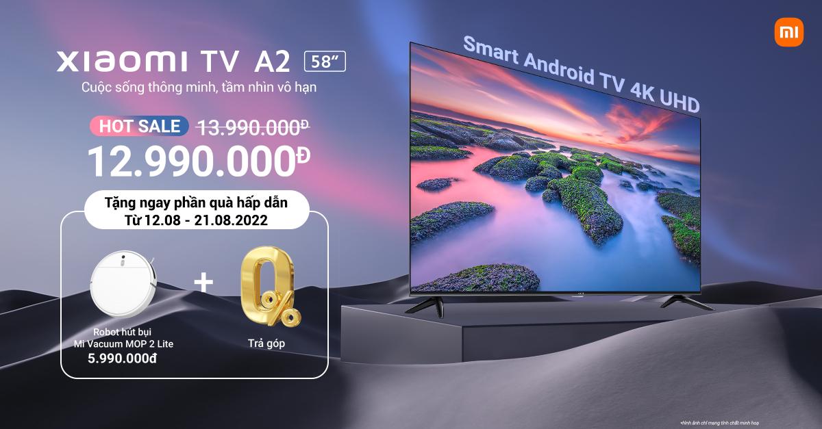 Xiaomi ra mắt Xiaomi TV A2 58 inch với giá bán chính thức 13,990,000 VND