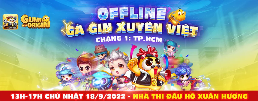 Offline Gà Gin xuyên Việt - Vào cửa miễn phí, nhận quà thả ga