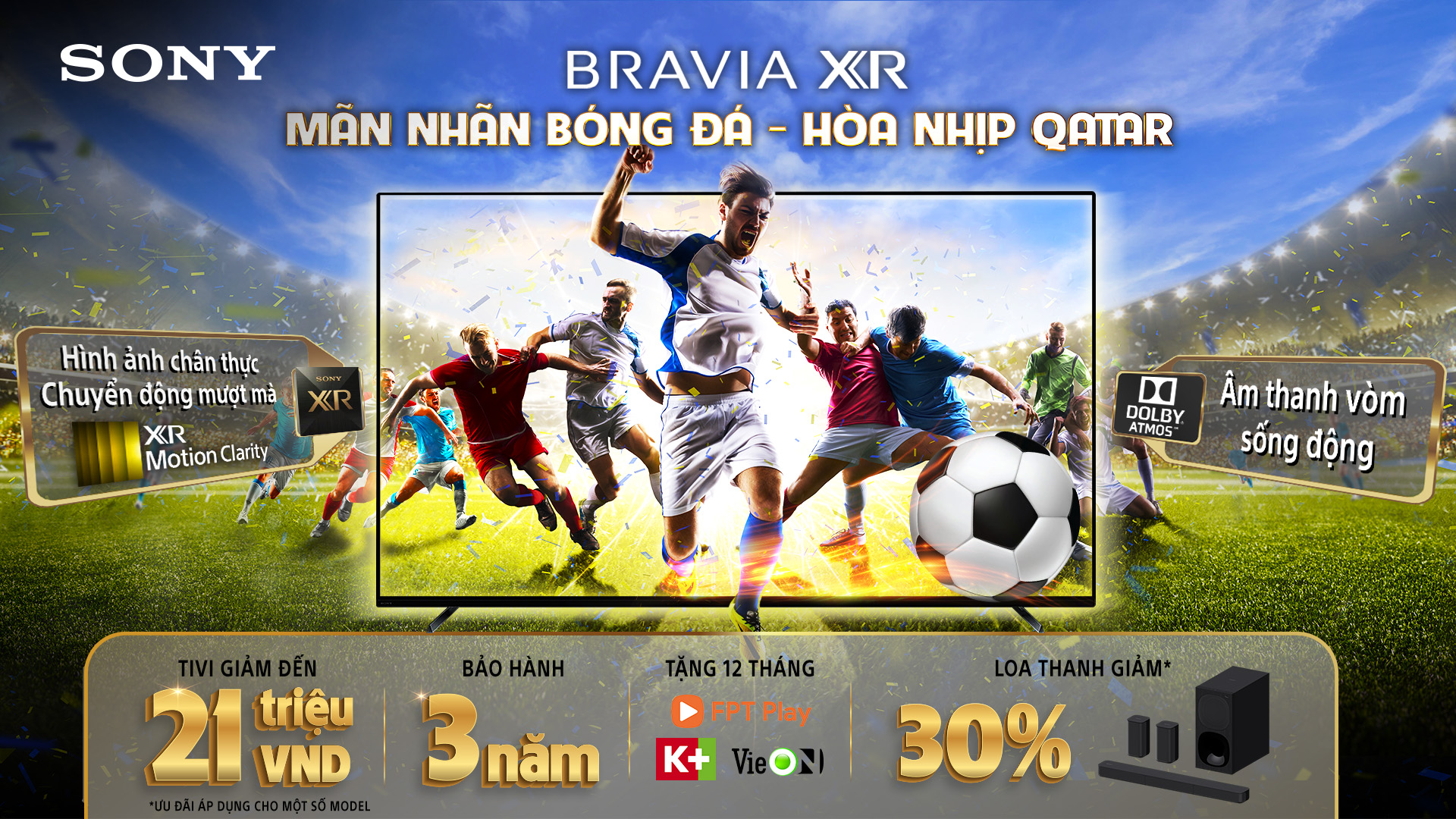 Mua TV Sony BRAVIA, nhận ngay khuyến mãi hấp dẫn từ chương trình “Mãn nhãn bóng đá – Hoà nhịp Qatar”