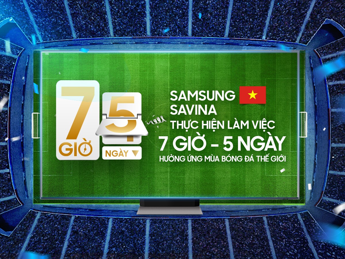 Samsung phát động chương trình “7 giờ – 5 ngày” hướng ứng bóng đá thế giới