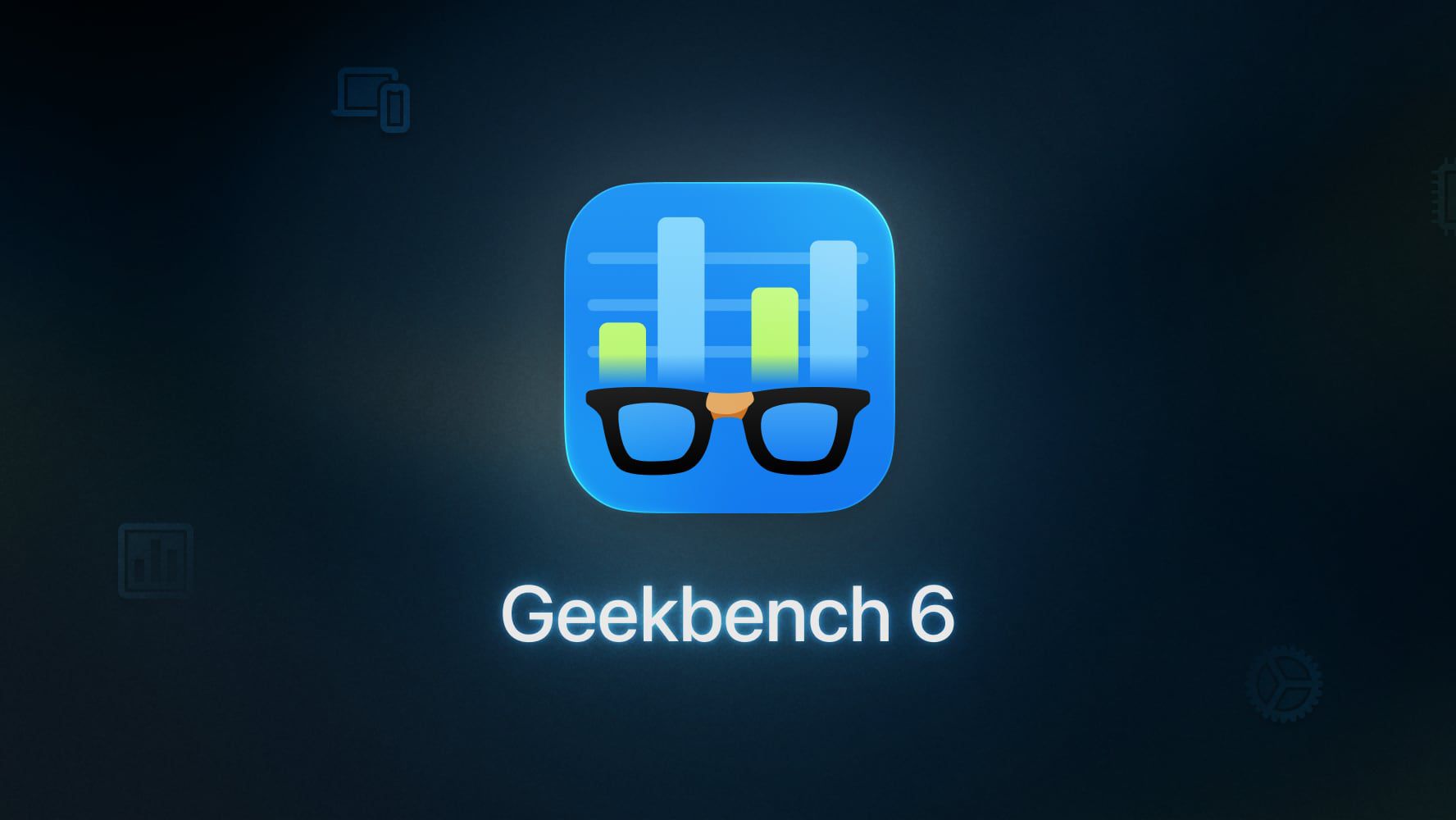 Geekbench 6 ra mắt với loạt bài test mới hỗ trợ các thiết bị mới