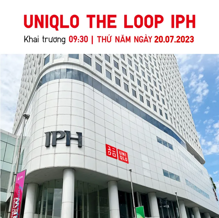 UNIQLO công bố khai trương cửa hàng UNIQLO THE LOOP IPH Tại Hà Nội vào ngày 20 tháng 07