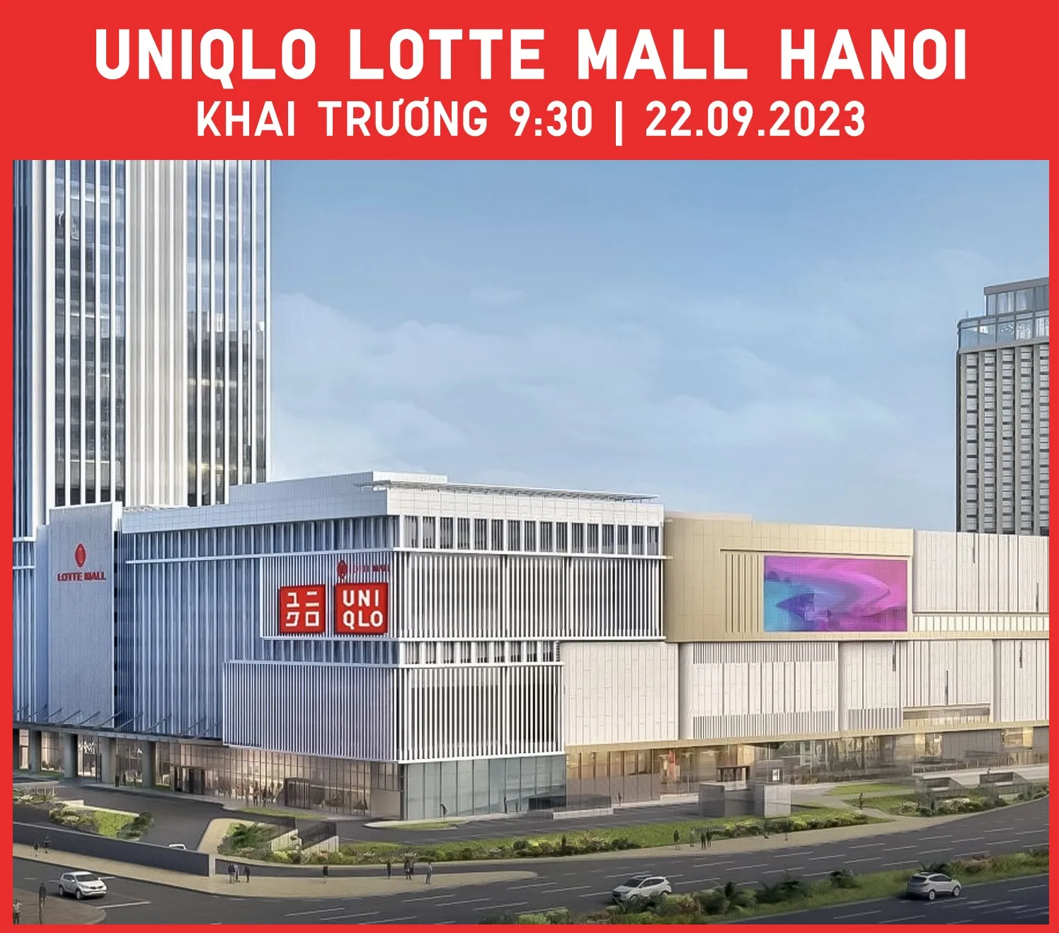 UNIQLO công bố khai trương cửa hàng UNIQLO LOTTE MALL HANOI lúc 9 giờ 30 sáng ngày 22 tháng 09