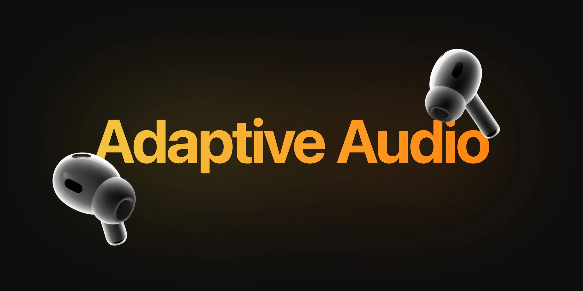 Apple từng cân nhắc sử dụng GPS để điều chỉnh Adaptive Audio trên AirPods Pro 2