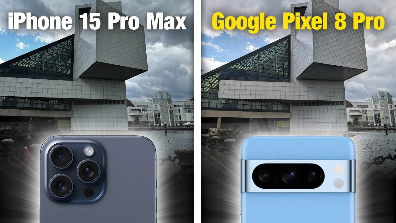 So sánh camera iPhone 15 Pro Max với Google Pixel 8 Pro