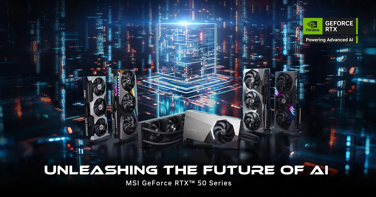 Đột phá hiệu suất với MSI GeForce RTX 50 Series – Thế hệ GPU tiên tiến nhất