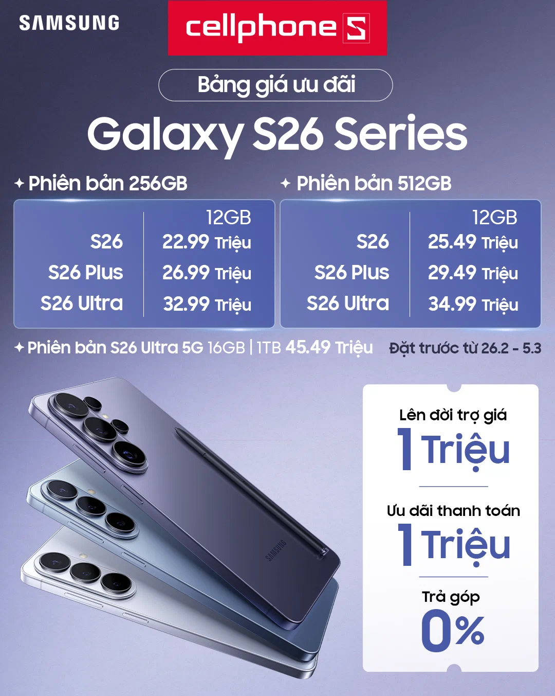 Galaxy S26 series mở bán tại CellphoneS: Thu cũ lên đời tiết kiệm đến 8 triệu đồng