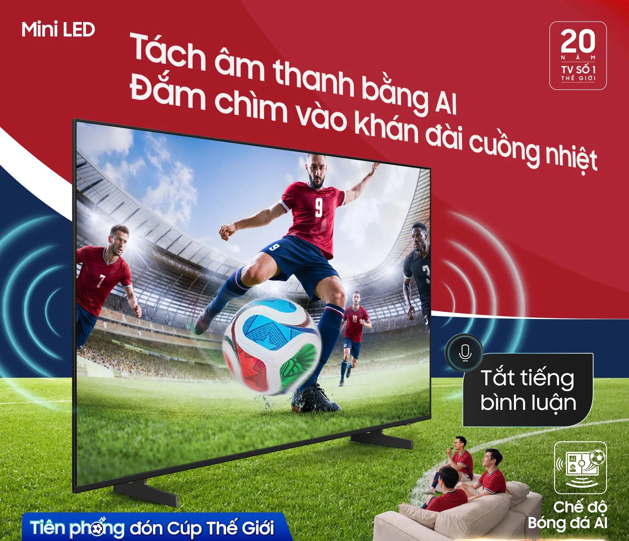 Samsung AI TV tung ưu đãi đến 26 triệu đồng, nâng trải nghiệm World Cup 2026 bằng loạt tính năng AI
