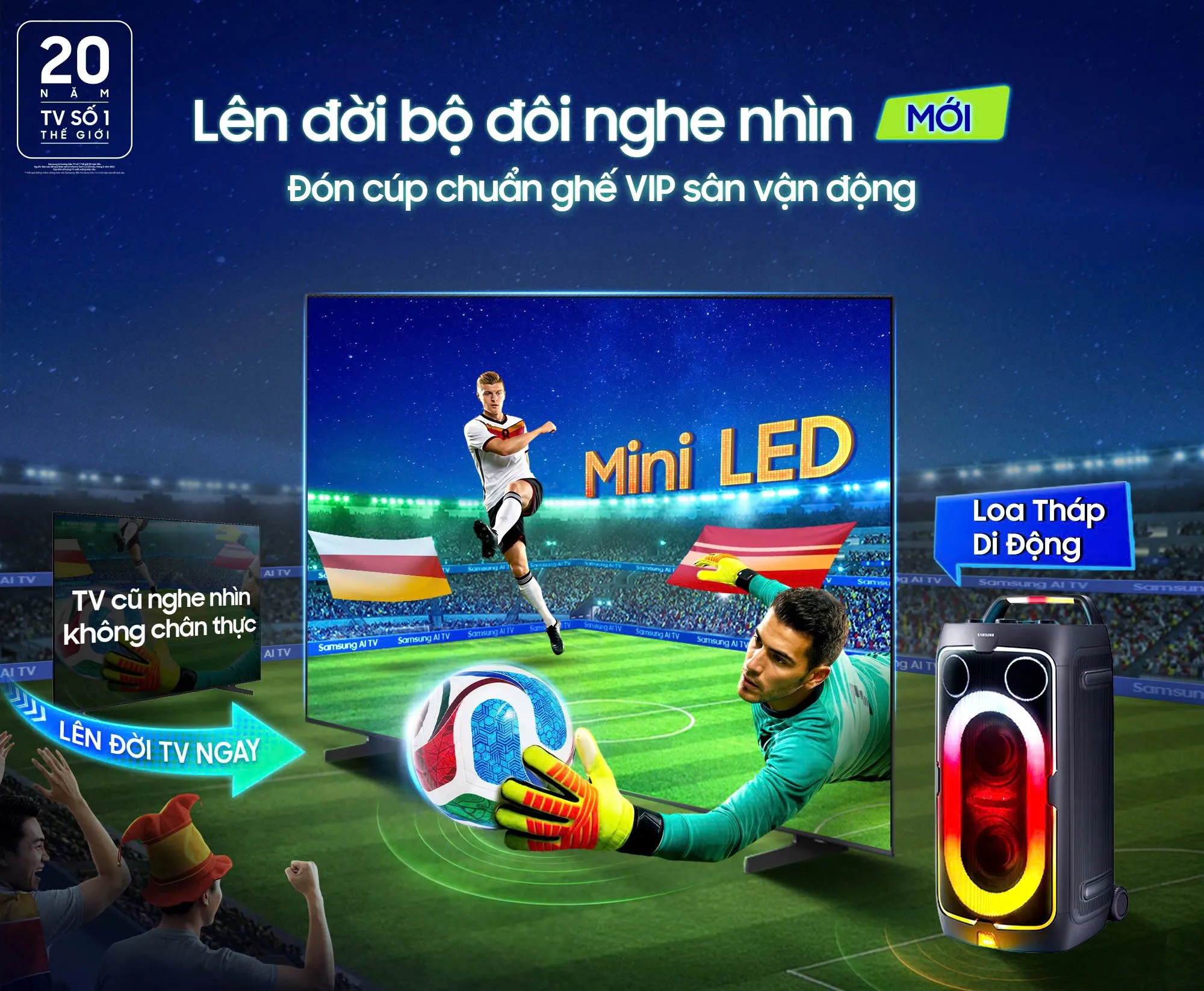 Samsung AI TV tung ưu đãi đến 26 triệu đồng, nâng trải nghiệm World Cup 2026 bằng loạt tính năng AI