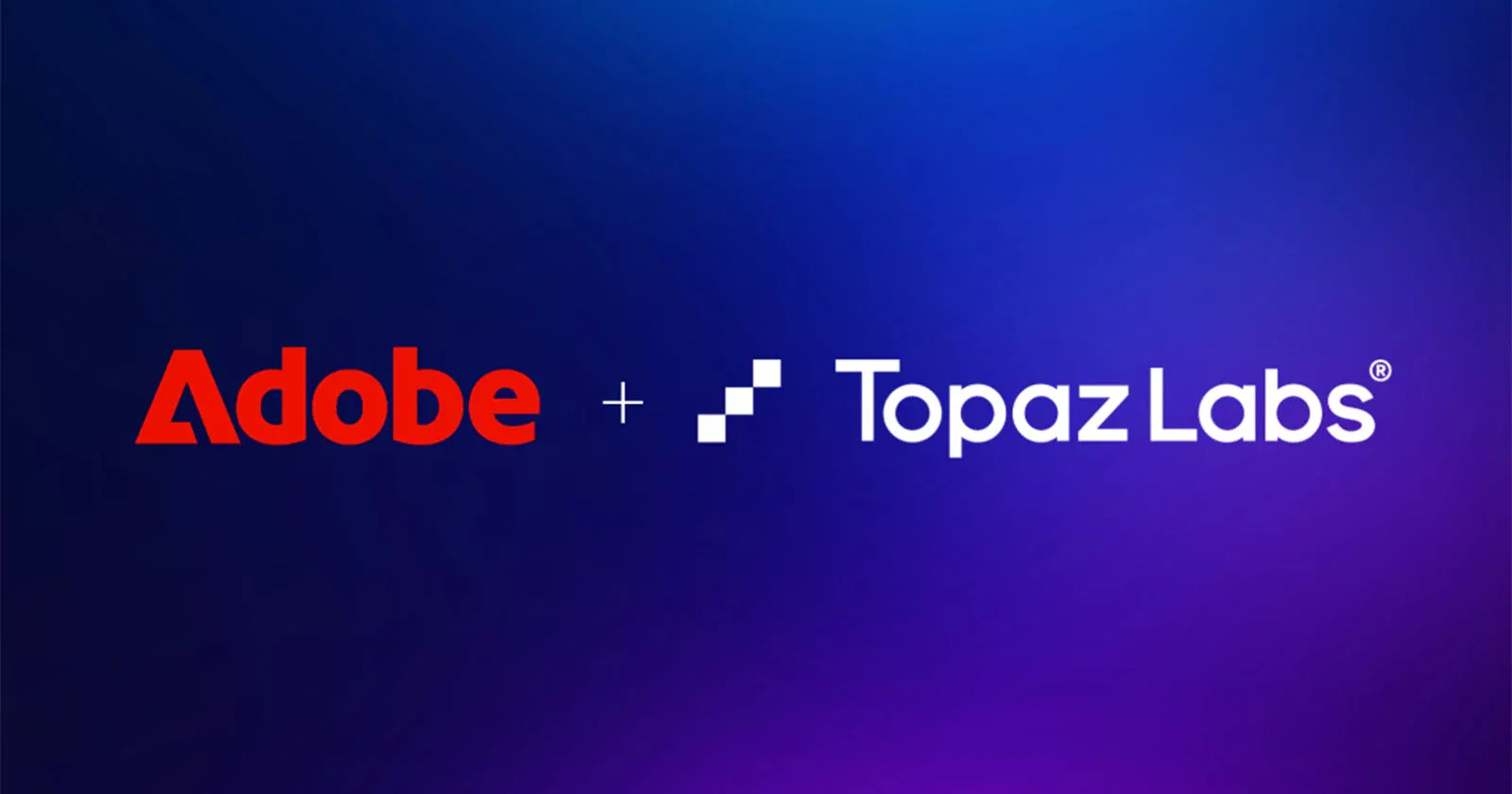 Adobe hoàn tất mua lại Topaz Labs, nhiều tính năng AI mới sẽ được tích hợp sâu hơn vào Creative Cloud